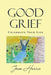 Good Grief: Celebrate Your Life by Jason Harris