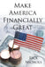 Make America Financially Great by Rick Nichols