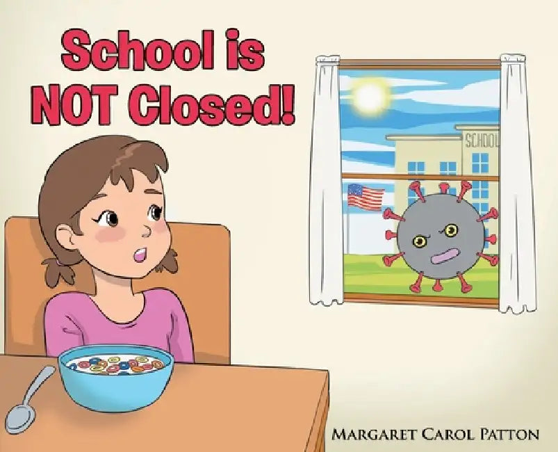 School is Not Closed by Margaret Carol Patton