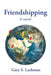 Friendshipping by Gary S. Lachman