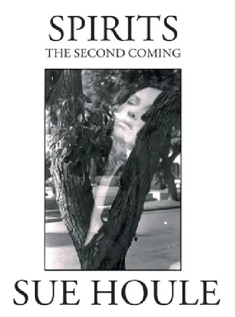 Spirits: The Second Coming by Sue Houle