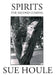Spirits: The Second Coming by Sue Houle