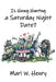 Is Hawg Hunting a Saturday Night Date? by Mari W. Henry