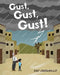 Gust, Gust, Gust! by Ray Jaramillo