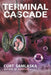Terminal Cascade by Curt Samlaska