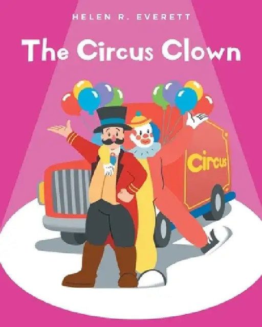 The Circus Clown by Helen R. Everett