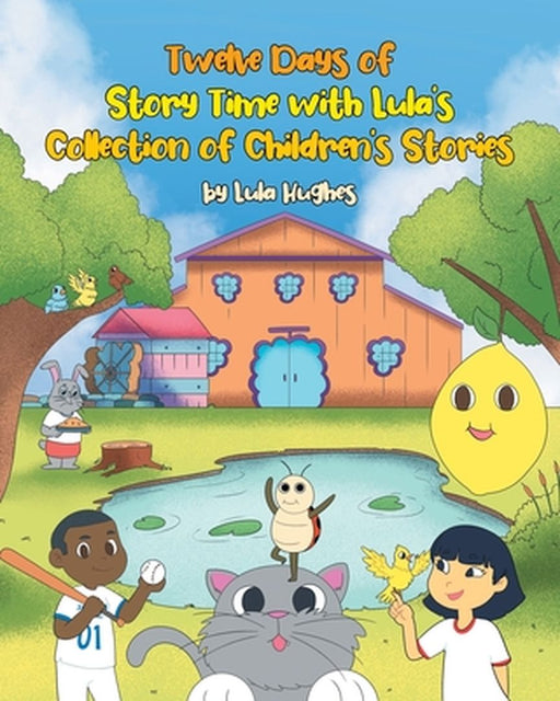 Twelve Days of Story Time with Lula's Collection of Children's Stories by Lula Hughes