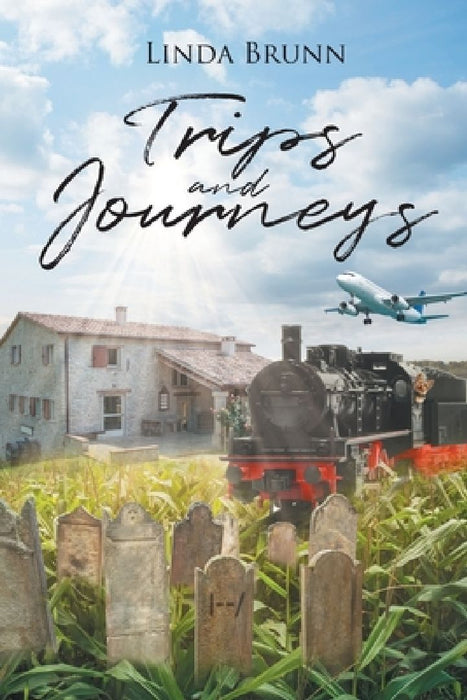 Trips and Journeys by Linda Brunn