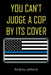 You Can't Judge A Cop by Its Cover by Rodney LeMond