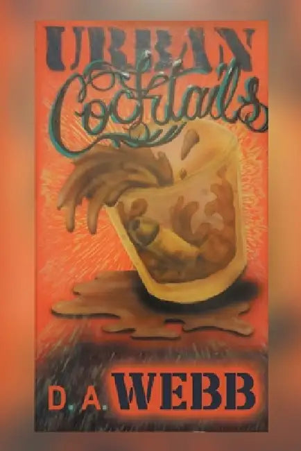 Urban Cocktails by D. a. Webb