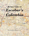 Jersey City to Escobar's Colombia by Gerard Horning