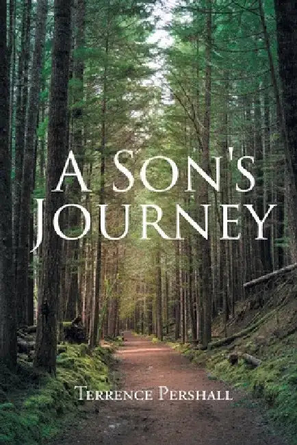 A Son's Journey by Terrence Pershall