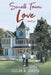 Small Town Love: Emily by Julia E. Davis