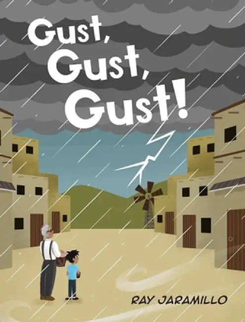 Gust, Gust, Gust! by Ray Jaramillo