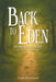 Back to Eden: Lessons from Job for Life in the Garden Again by Gayla Metzendorf