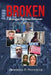 Broken: Dedication Will Never Be Enough by Celestino P. Monclova