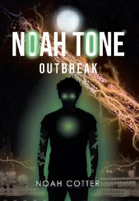 Noah Tone: Outbreak by Noah Cotter