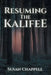 Resuming the Kalifee by Susan Chappell