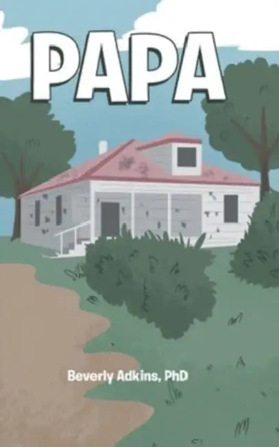 Papa by Beverly Adkins