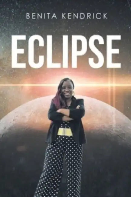 Eclipse by Benita Kendrick