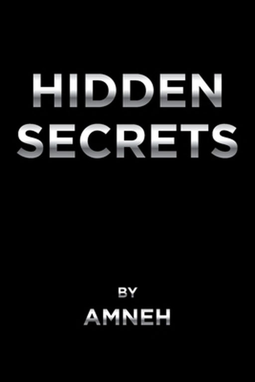 Hidden Secrets by Amneh