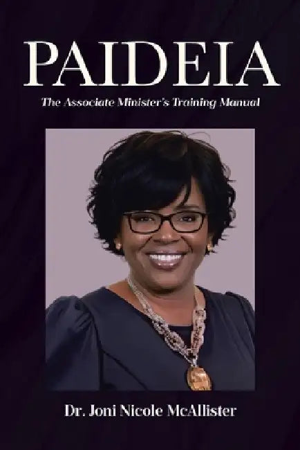 Paideia: The Associate Minister's Training Manual by Joni Nicole McAllister