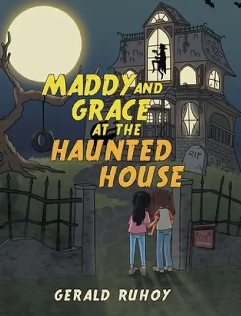Maddy and Grace at the Haunted House by Gerald Ruhoy