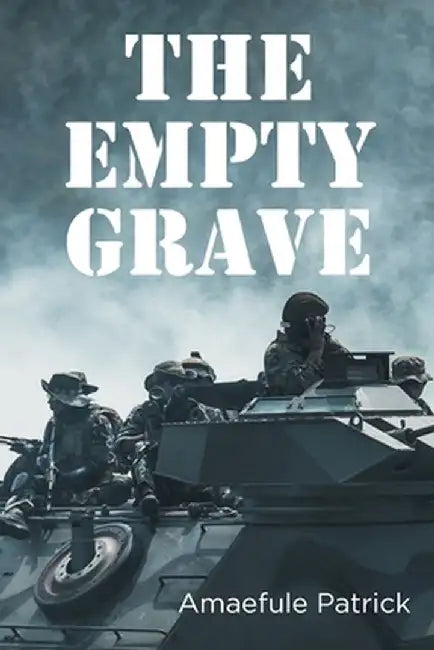 The Empty Grave by Amaefule Patrick