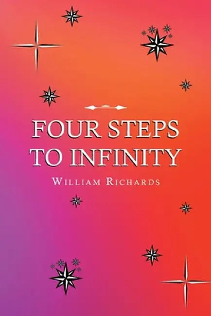 Four Steps to Infinity by William Richards
