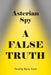 Asterian Spy: A False Truth by Raven Ennis