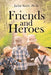 Friends and Heroes by Jackie Smith 