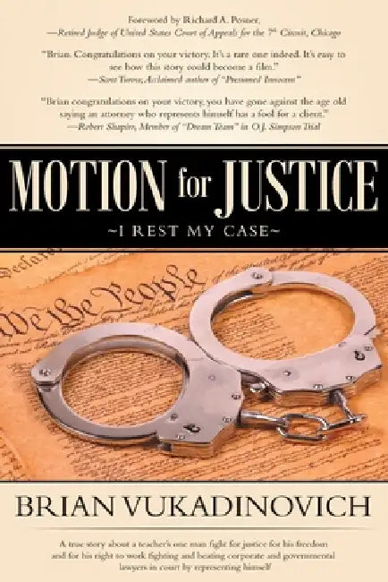 Motion for Justice: I Rest My Case by Brian Vukadinovich