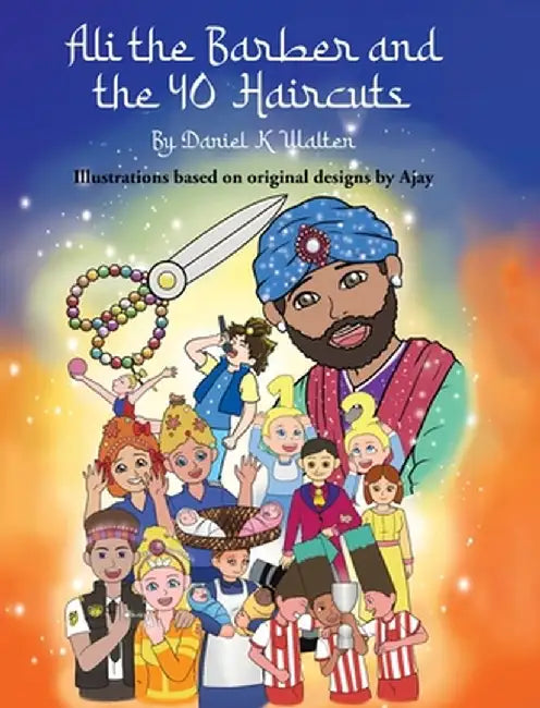 Ali the Barber and the 40 Haircuts by Daniel K. Walten