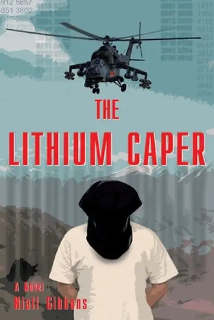 The Lithium Caper by Niall Gibbons