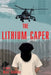 The Lithium Caper by Niall Gibbons