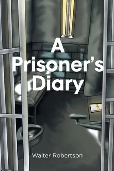 A Prisoner's Diary by Walter Robertson
