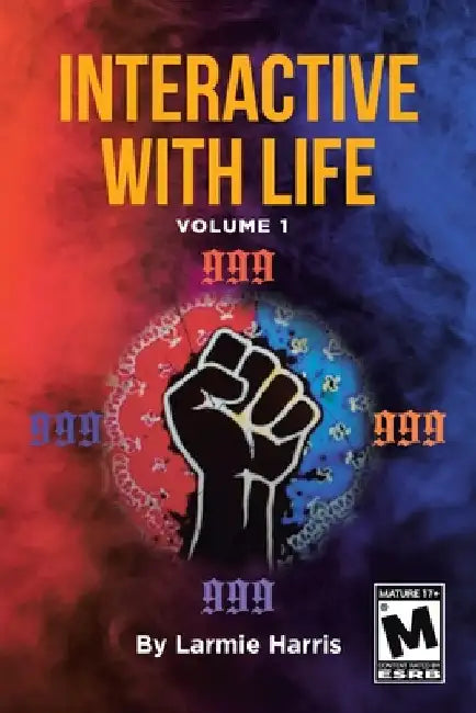 Interactive with Life: Volume 1 by Harris, Larmie