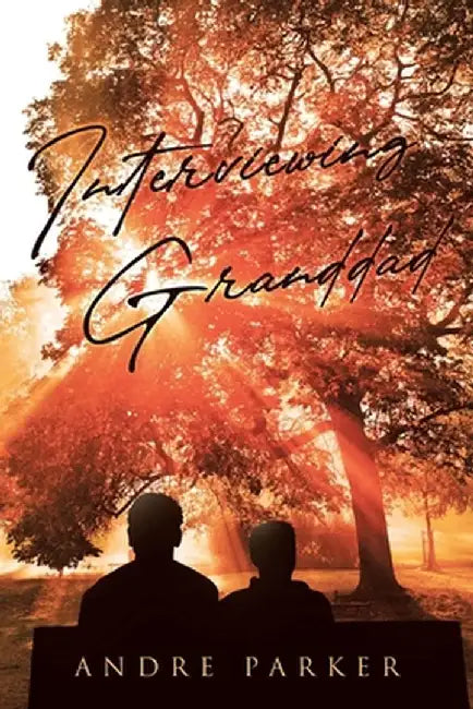 Interviewing Granddad by Andre Parker
