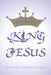 King Jesus by Beatrice Francis Carey