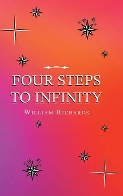 Four Steps to Infinity by William Richards