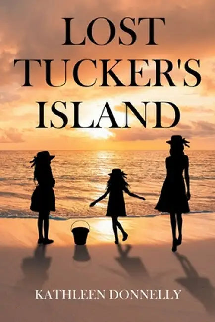 Lost Tucker's Island by Kathleen Donnelly