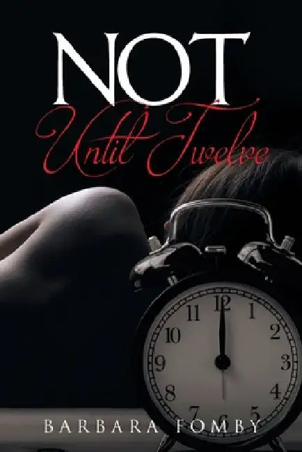 Not Until Twelve by Barbara Fomby