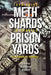 From Doing Meth Shards to Running Prison Yards: An Addict's Reality by Danny Bulldog Ratliff