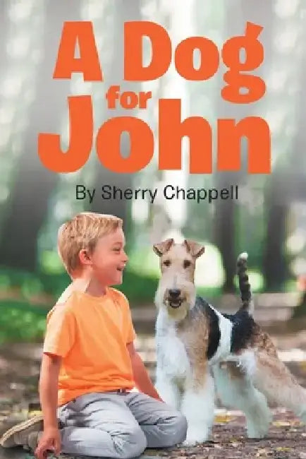 A Dog for John by Sherry Chappell