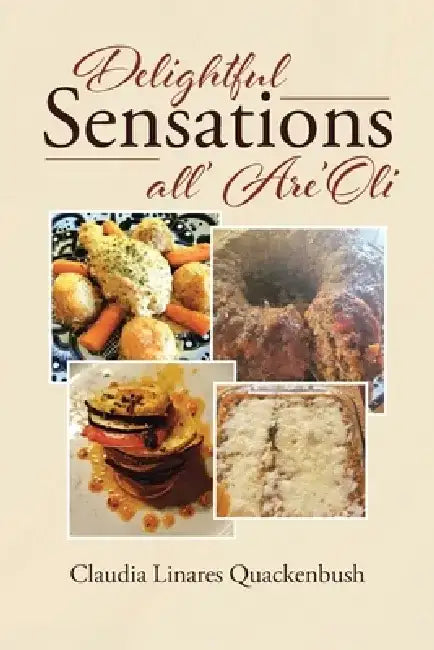 Delightful Sensations All' Are'Oli by Claudia Linares Quackenbush