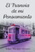 El Tranvía de mi Pensamiento by Edgar Marquez Orozco