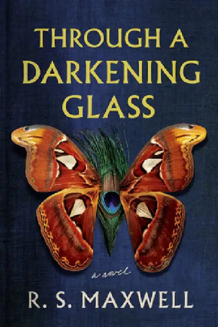 Through a Darkening Glass by R. S. Maxwell
