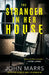 The Stranger in Her House by John Marrs
