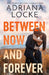 Between Now and Forever by Adriana Locke