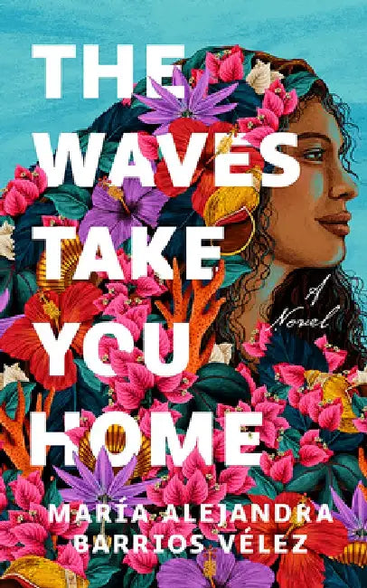 The Waves Take You Home by María Alejandra Barrios
